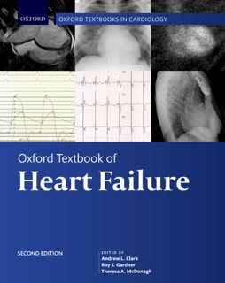 Oxford Textbook of Heart Failure by Andrew Clark, Roy Gardner & Theresa McDonagh