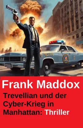 Read: Trevellian Book und der Cyber-Krieg in Manhattan: Thriller