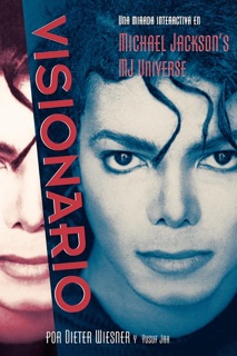Visionario: Una Mirada Intima En El Universo de Michael Jackson by Dieter Wiesner & Yusuf Jah