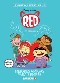 Las Nuevas Aventuras de Turning Red Vol. 1: Mejores Amigas Para Siempre - The Disney Comics Group