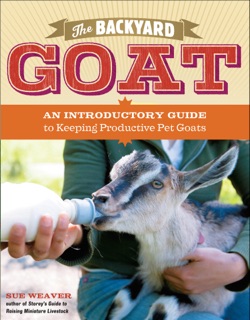 The Backyard Goat by Sue Weaver