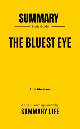 The Bluest Eye by Toni Morrison - Summary and Analysis