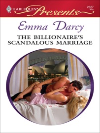 The Billionaire's Scandalous Marriage - Emma Darcy