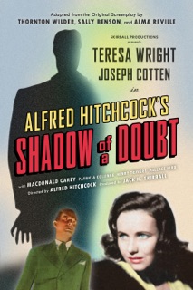 Shadow of a Doubt (Adapted from the Original 1943 Screenplay) by Thornton Wilder, Sally Benson & Alma Reville