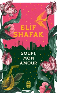 Soufi, mon amour by Elif Shafak