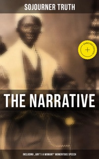 The Narrative of Sojourner Truth (Including 