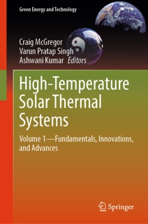 High-Temperature Solar Thermal Systems by Craig McGregor, Varun Pratap Singh & Ashwani Kumar