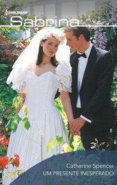 Um presente inesperado - Catherine Spencer