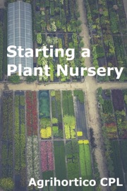 Starting A Plant Nursery - AGRIHORTICO