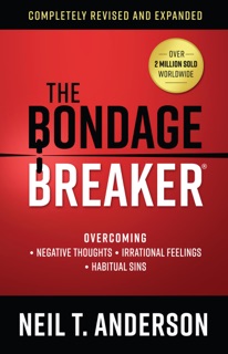 The Bondage Breaker by Neil T. Anderson