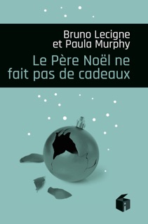 Le Père Noël ne fait pas de cadeau by Bruno Lecigne