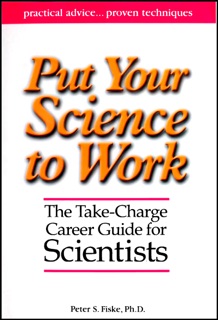 Put Your Science to Work by Peter S. Fiske & Aaron Louie