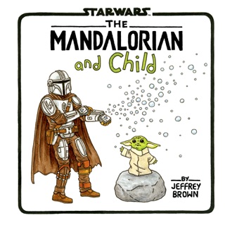 Star Wars The Mandalorian and Child by Jeffrey Brown