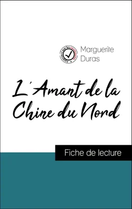 Read: Book Analyse de l'œuvre : L'Amant de la Chine du Nord (résumé et fiche de lecture plébiscités par les enseignants sur fichedelecture.fr)