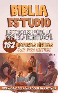 Lecciones Para Escuela Dominical: 182 Historias Bíblicas by Sermones Bíblicos