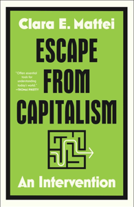 Escape from Capitalism - Clara E. Mattei Cover Art