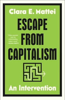 Escape from Capitalism by Clara E. Mattei
