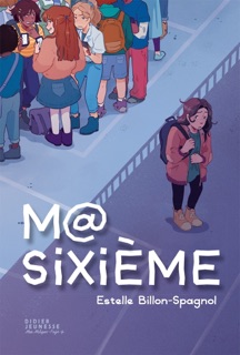 Ma sixième by Estelle Billon-Spagnol & Hortense Mariano
