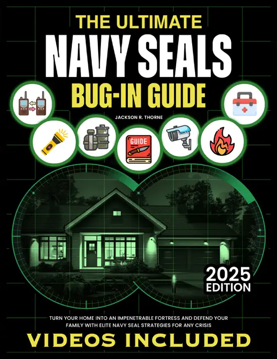 The Ultimate Navy SEALs Bug-In Survival Guide