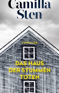 Das Haus der stummen Toten by Camilla Sten, Nina Hoyer & Justus Carl