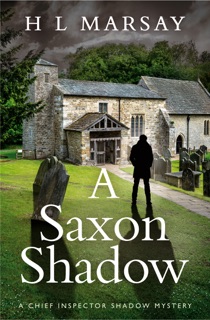 A Saxon Shadow by H L Marsay