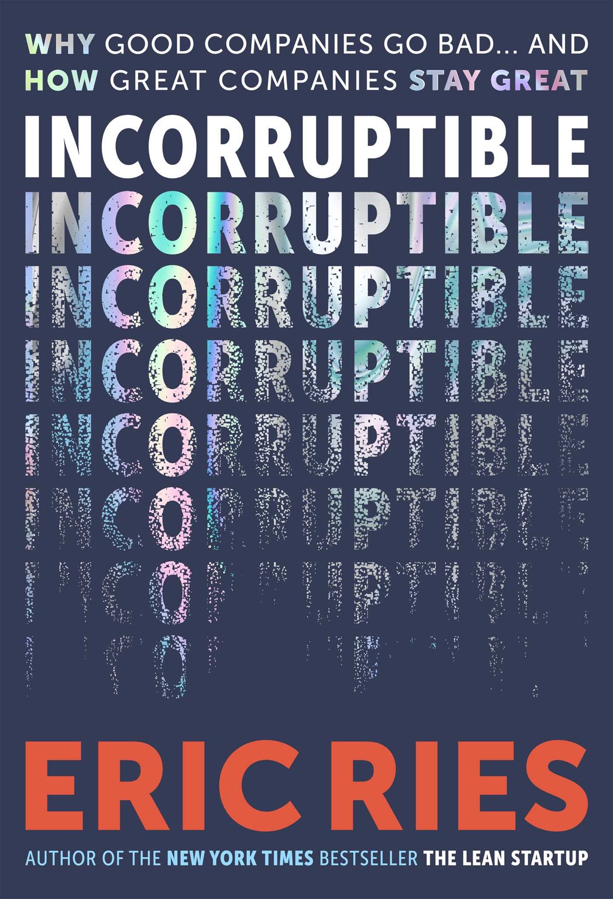 Incorruptible by Eric Ries cover design
