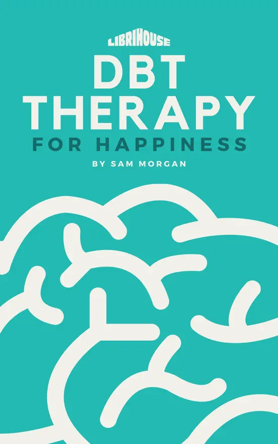 DBT Therapy for Happiness