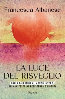 La luce del risveglio by Francesca Albanese