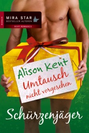 Schürzenjäger - Alison Kent & Christian Trautmann
