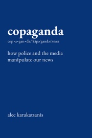 Copaganda - Alec Karakatsanis