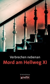 Verbrechen nebenan. Mord am Hellweg XI - Nadine Buranaseda, Sigrun Krauß & Heiner Remmert