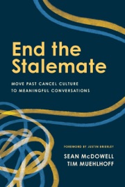 End the Stalemate - Sean McDowell