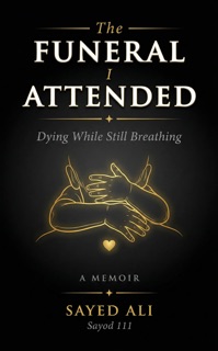 The Funeral I Attended by Sayed Ali