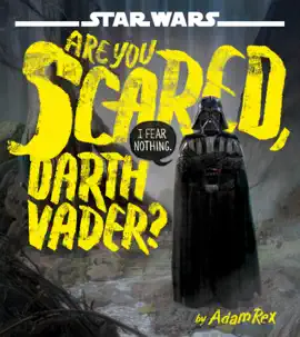 Read: Star Wars: Are Book You Scared, Darth Vader?