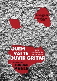 Quem vai te ouvir gritar - Varios Autores, Jordan Peele & John Joseph Adams