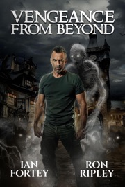 Vengeance from Beyond - Ian Fortey, Ron Ripley & Scare Street