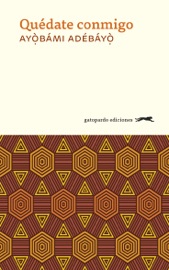 Quédate conmigo - Ayobami Adebayo