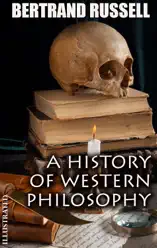 A History of Western Philosophy. Illustrated