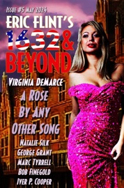 Eric Flint's 1632 & Beyond Issue #5 - 1632 and Beyond, Virginia DeMarce, Natalie Silk, George Grant, Marc Tyrrell, Bob Finegold & Iver P. Cooper