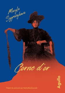 Corne d'Or by Maryla Szymiczkowa