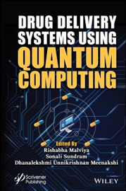 Drug Delivery Systems using Quantum Computing - Rishabha Malviya, Sonali Sundram & Dhanalekshmi Unnikrishnan Meenakshi
