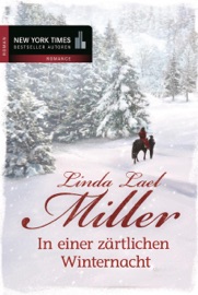 In einer zärtlichen Winternacht - Linda Lael Miller, Tess Martin & Patrick Hansen