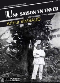 Une saison en enfer - Arthur Rimbaud