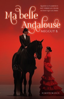 Ma belle Andalouse (Livre lesbien, roman lesbien) - romance fast burn by Megguy B.