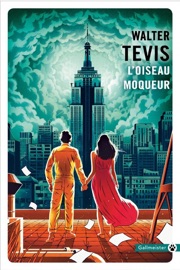 L'Oiseau moqueur - Walter Tevis & Michel Lederer