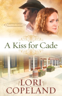 A Kiss for Cade by Lori Copeland