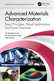 Advanced Materials Characterization by Ch Sateesh Kumar, M. Muralidhar Singh & Ram Krishna