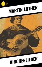 Kirchenlieder - Martin Luther