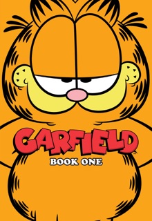 Garfield Book One by Jim Davis, Mark Evanier, Scott Nickel, Gary Barker, Dan Davis, Mike DeCarlo, Andy Hirsch, Mark Heike, Stephanie Heike, David DeGrand & Fred Hembeck