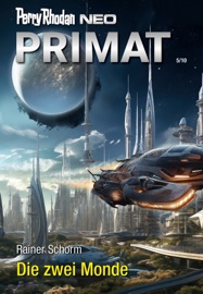 Perry Rhodan Neo 334: Die zwei Monde - Rainer Schorm